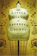 The Little Giant of Aberdeen County by Tiffany Baker