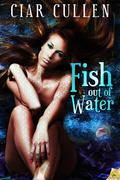 Fish Out of Water by Ciar Cullen