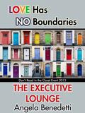 The Executive Lounge (Don't Read in the Closet Events) by Angela Benedetti