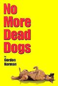 No More Dead Dogs by Gordon Korman