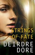 Strings of Fate (Mistresses of Fate #1) by Deirdre Dore