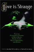 Love Is Strange: An Anthology of Paranormal Romance Stories by Martin H. Greenberg