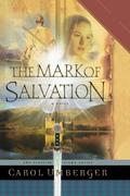 The Mark of Salvation (Scottish Crown #3) by Carol Umberger