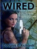 Wired by Douglas E. Richards