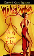 Wicked Payback by Daisy Dexter Dobbs