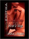 Wicked Witch of the West Village by Anna J. Evans
