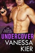 Undercover (The Surgical Strike Unit #0.5) by Vanessa Kier