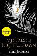 Mistress of Night and Dawn (Eighty Days : Companion #3) by Vina Jackson