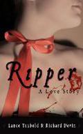 Ripper: A Love Story by Lance Taubold