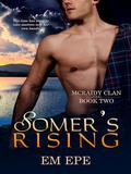 Somer's Rising (McRaidy Clan #2) by Em Epe