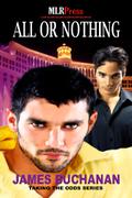 All or Nothing (Taking the Odds #3) by James Buchanan