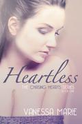 Heartless (Chasing Hearts #1) by Vanessa Marie
