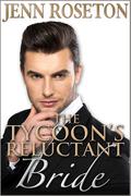 The Tycoon’s Reluctant Bride by Jenn Roseton