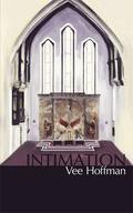 Intimation by Vee Hoffman
