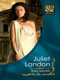 Slave Princess by Juliet Landon