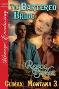 The Bartered Bride (Climax, Montana #3) by Reece Butler