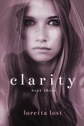Clarity 3 by Loretta Lost