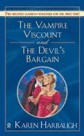 The Vampire Viscount AND The Devil's Bargain  (Signet Regency Romance) by Karen Harbaugh