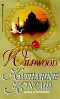 Wildwood by Katharine Kincaid