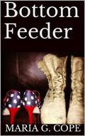 Bottom Feeder by Maria G. Cope