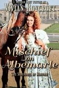 Mischief on Albemarle (The Scoundrel of Mayfair #2) by Vivian Roycroft