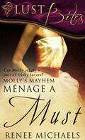Menage a Must (Molly's Mayhem #1) by Renee Michaels