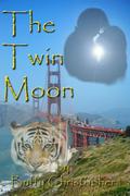 The Twin Moon (The Moon Series #2) by Buffy Christopher