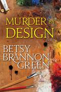 Murder by Design (Kennedy Killingsworth #2) by Betsy Brannon Green