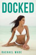 Docked (Docked #1) by Rachael Wade