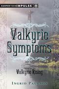 Valkyrie Symptoms (Valkyrie #0.5) by Ingrid Paulson