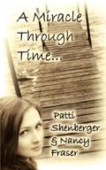 A Miracle Through Time by Patti Shenberger