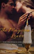 The Magician's Lover (The Prophecy Girl #1) by Danielle Austen