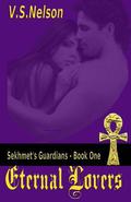 Eternal Lovers (Sekhmet's Guardians #1) by V.S. Nelson