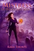 Mistress of Malice and Mercy (Family Lies #3) by Kara Thorpe
