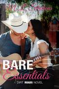 Bare Essentials (Dirt Roads #1) by M.L. Stephens