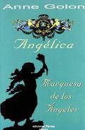 Angélica, Marquesa de los Ángeles (Angélique - Nouvelle Edition #1) by Fleya de Ugalde