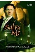Salva Me (Blood Sworn #1) by Autumn Montague