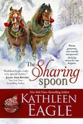 The Sharing Spoon by Kathleen Eagle