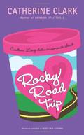 Rocky Road Trip (Courtney Von Dragen Smith #2) by Catherine Clark
