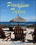 Paradise Taken (Paradise Taken #1) by C.M. Hutton