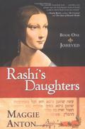 Rashi's Daughters: Joheved (Rashi’s Daughters #1) by Maggie Anton