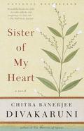 Sister of My Heart by Chitra Banerjee Divakaruni