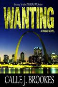 Wanting by Calle J. Brookes