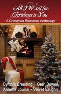 All I Want for Christmas Is You by Gerri Bowen