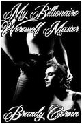My Billionaire Werewolf Master by Brandy Corvin