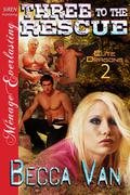 Three to the Rescue by Becca Van