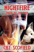Nightfire (Taken by the Pack #4) by Cat Scofield