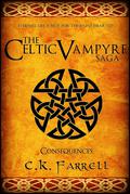 Consequences (The Celtic Vampyre Saga #3) by C.K. Farrell