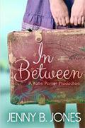 In Between by Jenny B. Jones