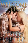 Welcome To My World by Sable Hunter
